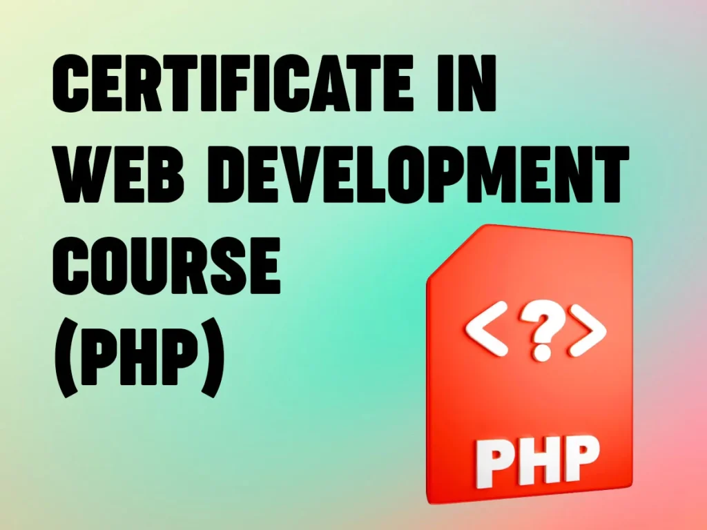Certificate in Web Development Course (PHP)